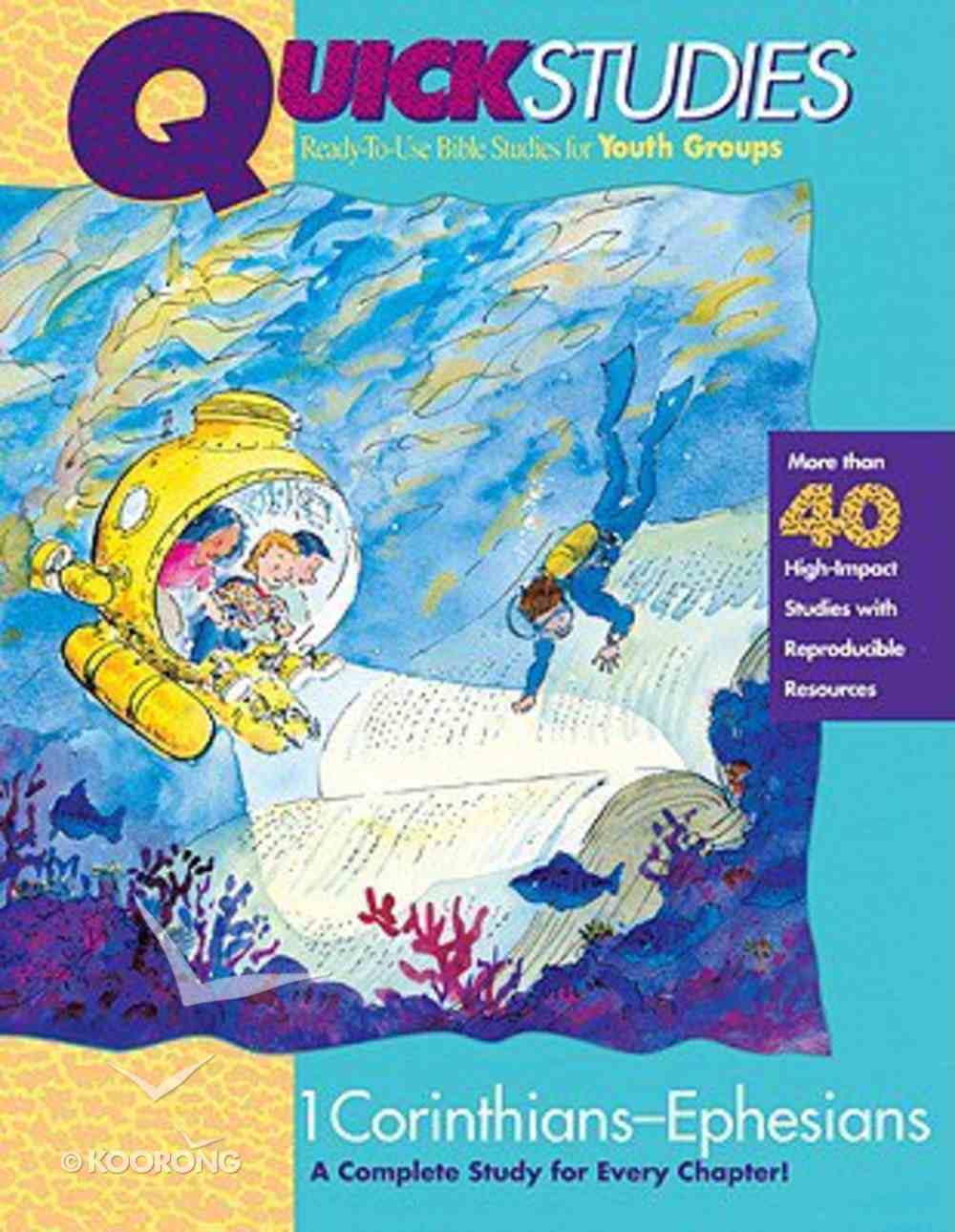 Cover of Quick Studies - Ready to Use Bible Studies For Youth Groups 1 Corinthins - Ephesians